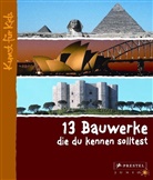 Annette Roeder - 13 Bauwerke, die du kennen solltest