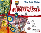 Doris Kutschbach, Friedensreich Hundertwasser, Michael Schmölzl - Phantasiereisen mit Hundertwasser