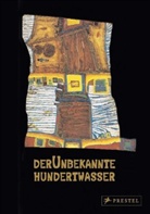 Friedensreich Hundertwasser, Andrea C. Fürst, Joram Harel, Doris Truppe - Der unbekannte Hundertwasser. Hundertwasser, The Yet Unknown