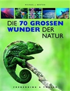 Michael J. Benton - Die siebzig großen Wunder der Natur
