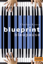 Charlotte Kerner, Cor Niere - Blueprint, Blaupause