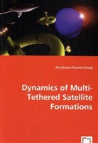 Ary Pizarro-Chong, Ary Dr. Pizarro-Chong, Ary Druva Pizarro-Chong - Dynamics of Multi-Tethered Satellite Formations