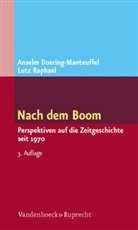 Ansel Doering-Manteuffel, Anselm Doering-Manteuffel, Lut Raphael, Lutz Raphael - Nach dem Boom