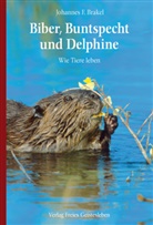 Johannes F Brakel, Johannes F. Brakel, Pädagogisch Forschungsstelle beim Bund der F, Pädagogische Forschungsstelle beim Bund der F - Biber, Buntspecht und Delphine