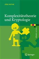 Jörg Rothe - Komplexitätstheorie und Kryptologie
