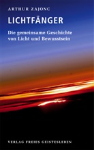 Arthur Zajonc, Hainer Kober - Die Lichtfänger