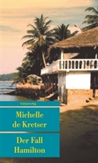 Michelle De Kretser, Michelle DeKretser, Michelle de Kretser, Michelle De Kretser - Der Fall Hamilton
