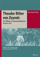 Theodor Ritter von Zeynek, Peter Broucek - Theodor Ritter von Zeynek; .