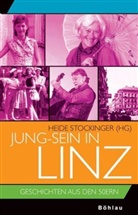 Heid Stockinger, Heide Stockinger - Jung-Sein in Linz