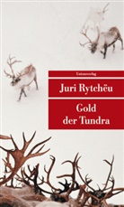 Juri Rytchëu, Juri Rytcheu, Juri Rytchëu - Gold der Tundra