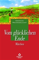 Europäische Märchengesellschaft, Ingrid Jacobsen, Harlinda Lox, Europäisch Märchengesellschaft, Europäische Märchengesellschaft - Vom glücklichen Ende