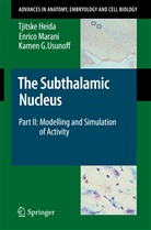 Tjitsk Heida, Tjitske Heida, Enric Marani, Enrico Marani, Kamen G Usunoff, Kamen G. Usunoff - The Subthalamic Nucleus