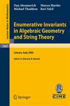 Dan Abramovich, Marco Marino, Marcos Marino, Michae Thaddeus, Michael Thaddeus, Ravi Vakil... - Enumerative Invariants in Algebraic Geometry and String Theory