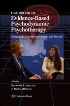R. Levy, Raymon A Levy, Raymond A Levy, J. Stuart Ablon, John Stuart Ablon, Stuart J. Ablon... - Handbook of Evidence-Based Psychodynamic Psychotherapy