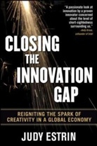 J. Estrin, Judy Estrin, Estrin Judy - Closing the Innovation Gap