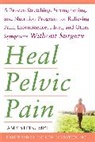 Amy Stein, Amy E. Stein - Heal Pelvic Pain
