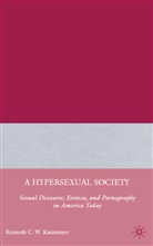 K Kammeyer, K. Kammeyer, Kenneth Kammeyer, Kenneth C. W. Kammeyer, KAMMEYER KENNETH C W - Hypersexual Society