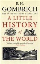 E H Gombrich, E. H. Gombrich, Ernst H. Gombrich, Gombrich E. H., Clifford Haper, Clifford Harper - A Little History of the World