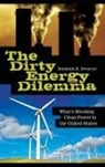 Assoc Prof. Benjamin K. Sovacool, Benjamin Sovacool, Benjamin K. Sovacool, Benjamin K./ Brown Sovacool - The Dirty Energy Dilemma