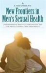 Kamal Hanash, Kamal A. Hanash - New Frontiers in Men's Sexual Health