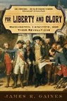 James Gaines, James R Gaines, James R. Gaines - For Liberty and Glory - Washington, Lafayette and Their Revolutions