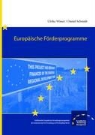 Daniel Schmidt, Ulrike Wisser - Europäische Förderprogramme