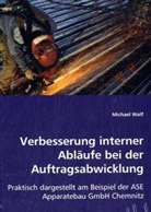 Michael Wolf - Verbesserung interner Abläufebei der Auftragsabwicklung; .