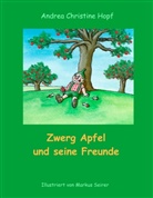 Andrea Hopf - Zwerg Apfel und seine Freunde