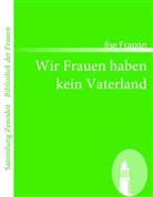 Ilse Frapan - Wir Frauen haben kein Vaterland