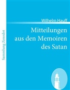 Wilhelm Hauff - Mitteilungen aus den Memoiren des Satan