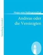 Hugo von Hofmannsthal - Andreas oder die Vereinigten
