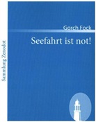 Gorch Fock - Seefahrt ist not!