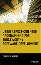 Vladimir O Safonov, Vladimir O. Safonov, Vladimir O. (Computer Science Department Safonov, VO Safonov, SAFONOV VLADIMIR O, Safonov Vladimir O. - Using Aspect-Oriented Programming for Trustworthy Software Development