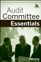 Barry J. Epstein, CC Verschoor, Curtis C Verschoor, Curtis C. Verschoor, Curtis C. Epstein Verschoor - Audit Committee Essentials