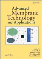 Nn Li, Norman N Li, Norman N Fane Li, Norman N. Fane Li, LI NORMAN N FANE ANTHONY G HO, Anthony G. Fane... - Advanced Membrane Technology and Applications
