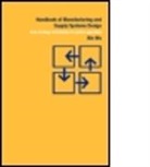 B. Wu, Bin Wu, Bin (University of Missouri Wu, Bin (University of Nottingham Wu, Wu Wu, Wu Bin - Handbook of Manufacturing and Supply Systems Design