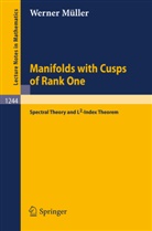 Werner M¿ller, Werner Müller - Manifolds with Cusps of Rank One