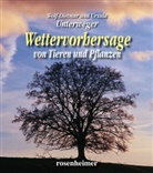 Unterwege, Unterweger, Ursula Unterweger, Wolf-Dietmar Unterweger - Wettervorhersage von Tieren und Pflanzen