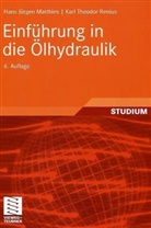 Hans J. Matthies, Hans Jürgen Matthies, Karl Th. Renius, Karl Theodor Renius - Einführung in die Ölhydraulik