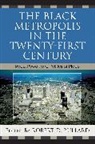 Robert D. Bullard, Robert D Bullard, Robert D. Bullard - Black Metropolis in the Twenty-First Century