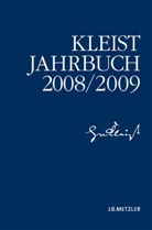 Heinrich-von-Klei, Heinrich-von-Kleist-Gesellschaf, Heinrich-von-Kleist-Gesellschaft, Heinrich-von-Kleist-Gesellschaft und des Kleist-Museums, Kenneth A Loparo, Kenneth A. Loparo... - Kleist-Jahrbuch 2008/2009