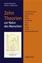 HABERMAN, David L Haberman, David L. Haberman, Stevenso, Lesli Stevenson, Leslie Stevenson - Zehn Theorien zur Natur des Menschen