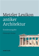 Christoph HÃ¶cker, Christoph Höcker - Metzler Lexikon antiker Architektur, Sonderausgabe