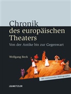 Wolfgang Beck - Chronik des europäischen Theaters; .
