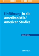 Udo J Hebel, Udo J. Hebel - Einführung in die Amerikanistik/American Studies; .