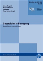 Heribert W Gärtner, Nicole Gerlach, B, Jörg Baur, Jörg Baur u a, Peter Berker... - Supervision in Bewegung