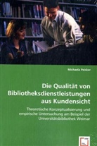 Michaela Peisker - Die Qualität von Bibliotheksdienstleistungenaus Kundensicht