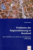 Stefan Meister - Probleme der Regionalisierung in Russland