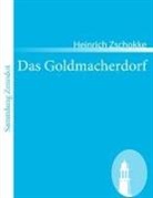 Heinrich Zschokke - Das Goldmacherdorf