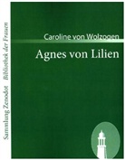 Caroline Von Wolzogen - Agnes von Lilien